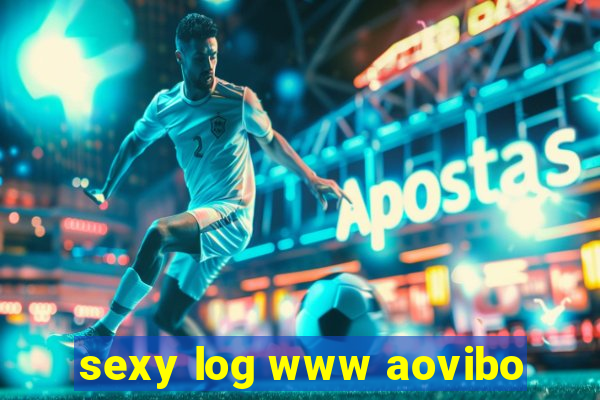 sexy log www aovibo